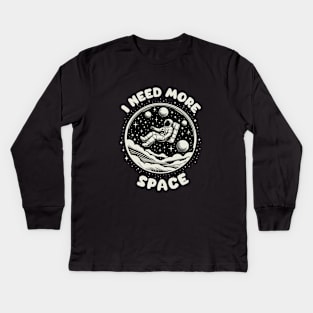 I Need More Space Astronaut Kids Long Sleeve T-Shirt